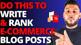 Write Rank E-Commerce Blog Posts Using This Ai Method..