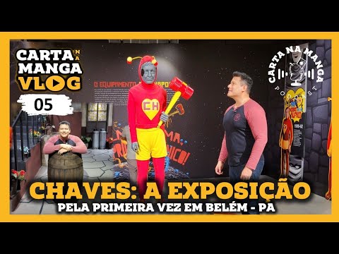 CHAVES - THE EXHIBITION IN BELÉM-PA: Ace Up Your Sleeve TAKES YOU EP 05