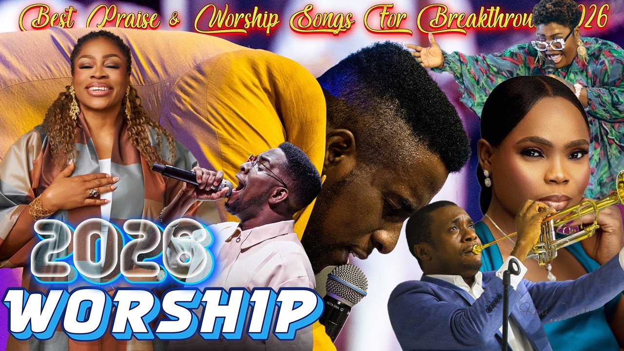 2026 POWERFUL WORSHIP MIX | BEST AFRICAN PRAISE AND WORSHIP SONGS OF ALL TIME #031