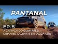 Ep.5: Chapada dos Guimarães e suas melhores atrações • Expedição Pantanal 4x4