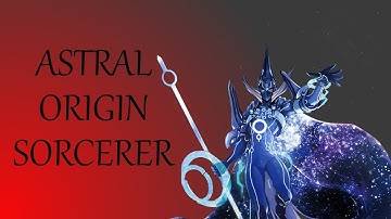 Homebrew | Subclass | Astral Origin Sorcerer