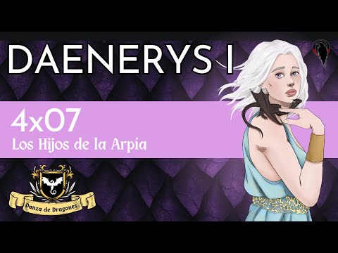 4x07 Daenerys I de Danza de Dragones - Los Hijos de la Harpía