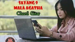 Chord : Sayang 9 - Mala Agatha