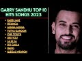 Garry sandhu new punjabi songs  new punjabi 2023  garry sandhu punjabi song 