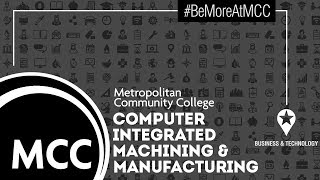 Computer Integrated Machining & Manufacturing @ MCC-Business & Technology