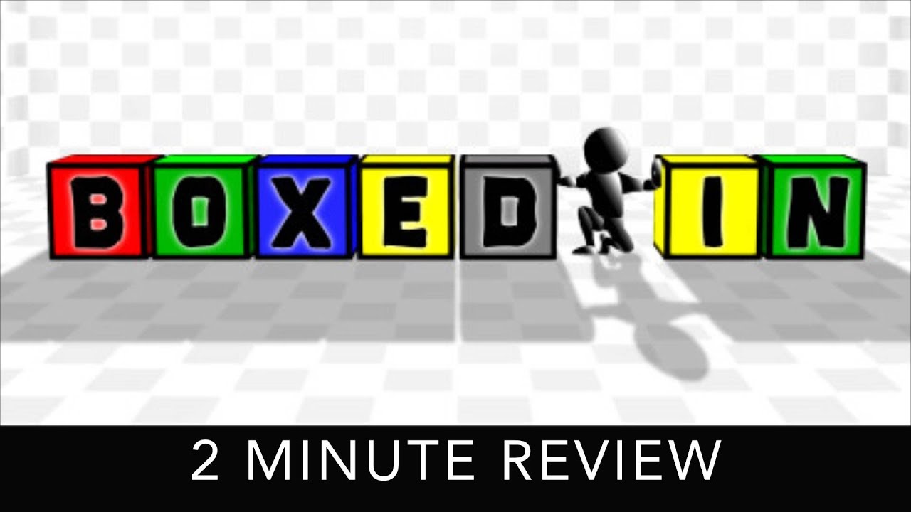 Boxed In - 2 Minute Review - HTC Vive