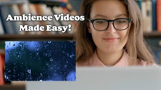How to Make Ambience YouTube Videos for Beginners (Step-by-Step with Clipchamp)