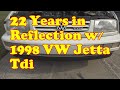 22 Years in Reflection with my 1998 VW Jetta Tdi