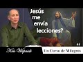 45.¿Jesús me envía lecciones? | Ken Wapnick | UCDM