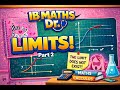 IB Math AA SL Calculus - 5.1 Limits Part 2