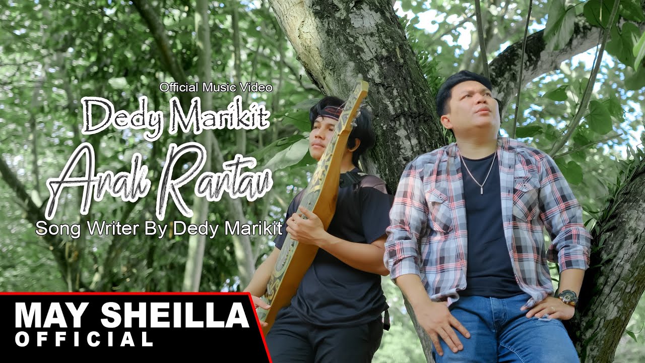 Dedy Marikit - Anak Rantau - Lagu Dayak Terbaru 2023 ( Official Musik Video )