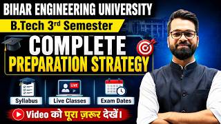 B.Tech 3rd Sem | Syllabus | Exam Dates | Live Classes | Preparation Strategy | BEU Patna #beu