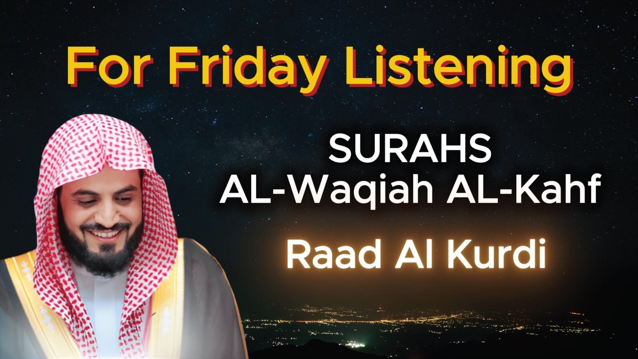 Zikir Pagi Hari Jumat - Surah Al Kahfi dan Al Waqiah – Syekh Raad Al Kurdi