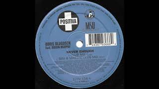 Boris Dlugosch Feat. Roisin Murphy - A2 - Never Enough (Bini &amp; Martini Club Mix)