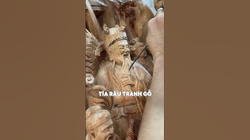 Tranh gỗ điêu khắc thủ công, tranh gỗ Bùi Gia đục tay cao cấp: Tỉa râu?