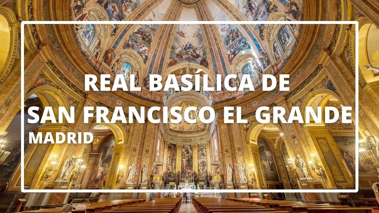 Como visitar la REAL BASÍLICA de SAN FRANCISCO EL GRANDE 4K YouTube Como visitar la REAL BASÍLICA de SAN FRANCISCO EL GRANDE 4K YouTube
