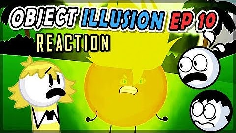 Reaction // Object Illusion Episode 10 (ft. Cormac Oliver & XanyLeaves)