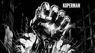 ​Koperman - Çelikten Bir Yumruk 🦾🔥
