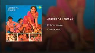 Ansuon Ko Tham Le| Chhota Baap