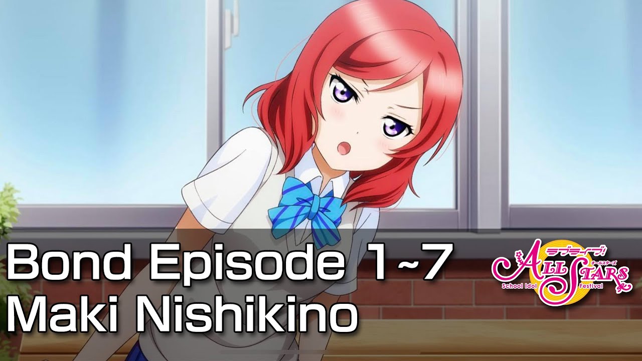 SIFAS] Bond Episode - Maki Nishikino (Episode 1~7) - YouTube
