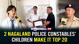 2 NAGALAND POLICE CONSTABLES' CHILDREN MAKE IT TOP 20