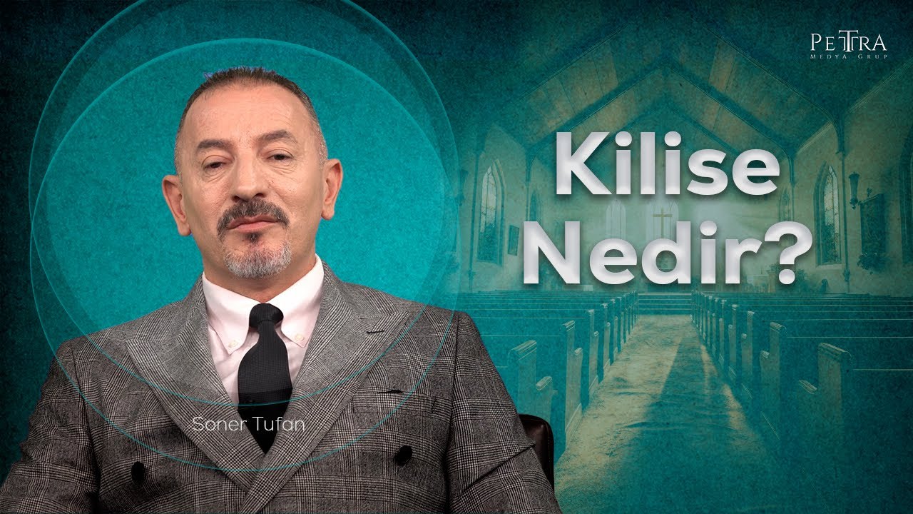 Kilise Nedir? Soner Tufan YouTube