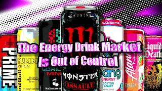 The Energy Drink Market Is Out of Control