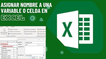 Asignar Nombre a una  VARIABLE EN EXCEL o Celda