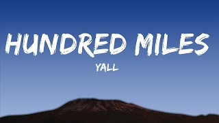 Yall - Hundred Miles (Lyrics) feat. Gabriela Richardson |Top Version