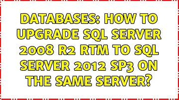Databases: How to upgrade SQL Server 2008 R2 RTM to SQL Server 2012 SP3 on the same server?