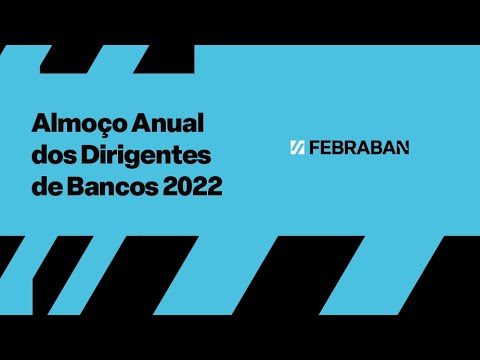 LIVE | Almoço Anual dos Dirigentes de Bancos 2022