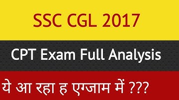 SSC CGL 2017 TIER-4 CPT Complete Analysis | Which topics are being asked ?