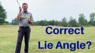 Make sure your golf clubs have the correct lie angle.