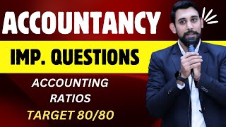 Important Questions - Accounting Ratios | Target 80/80 Accountancy | Must Watch