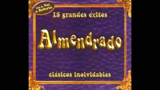 Video thumbnail of "TE EXTRAÑARE / ALMENDRADO"