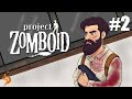 Project Zomboid Lets Play #2
