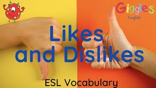 ESL vocabulary - Likes and dislikes - third person singular - he likes/she likes