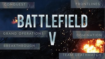 battlefield v all game modes tutorials