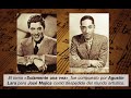 Solamente Una vez - José Mojica, Agustín Lara