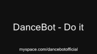 Dancebot - Do It