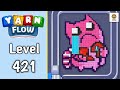 Yarn Flow Level 421 Walkthrough