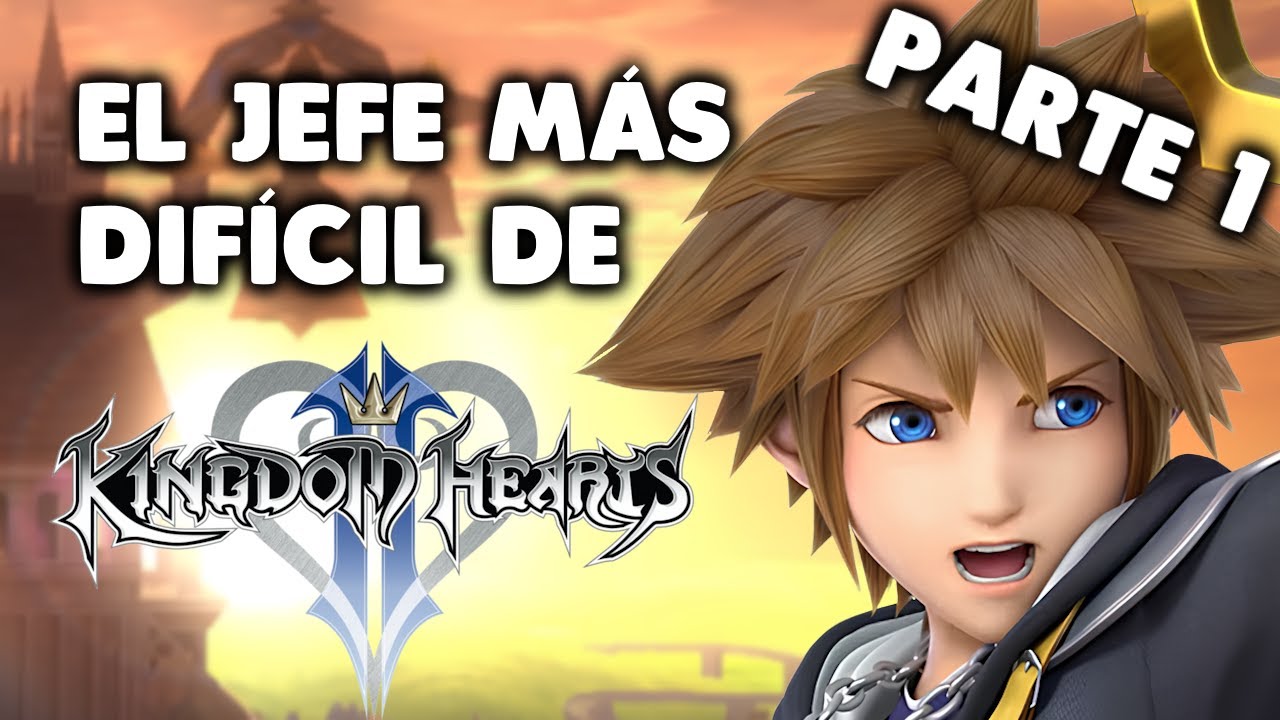 El jefe más difícil de KINGDOM HEARTS II - PARTE 1