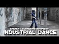 Industrial dance  exemia  corrosive humanity