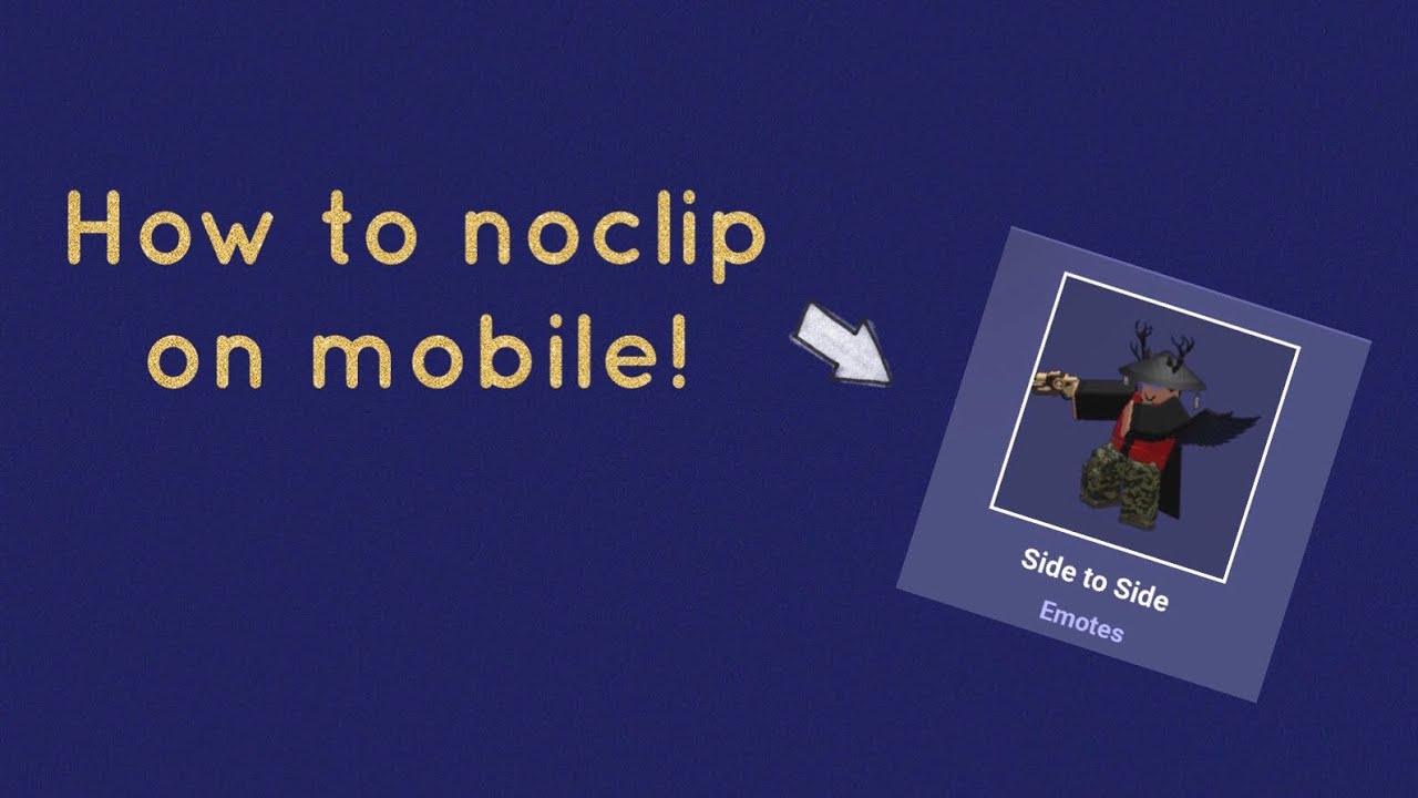 How to noclip on mobile YouTube