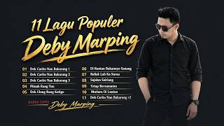 Full Album Dek Carito Nan Bakarang Karya Deby Marping -  | Lagu Minang Terbaru 2026