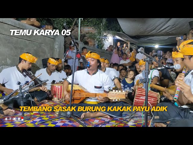 TEMBANG SASAK BURUNG KAKAK PAYU ADIK CILOKAK SASAK TEMU KARYA 05 LIVE LUNGKAK class=