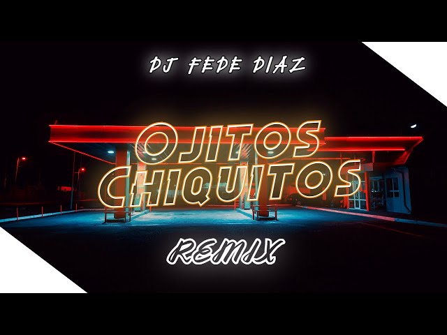 Don Omar - Ojitos Chiquitos (Remix) x DJ Fede Diaz