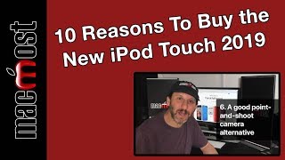 10 Reasons To Buy the New iPod Touch 2019 (MacMost #1943)