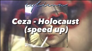 Ceza - Holocaust (speed up)