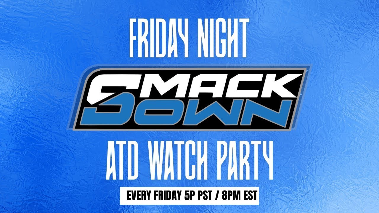 ATD SmackDown Watch A Long 📱